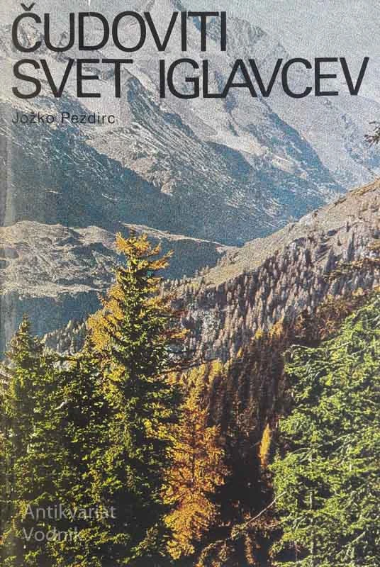 ČUDOVITI SVET IGLAVCEV, J. Pezdirc
