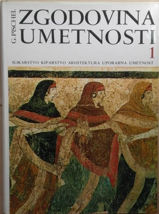 ZGODOVINA UMETNOSTI, G. Pischel (v treh knjigah)