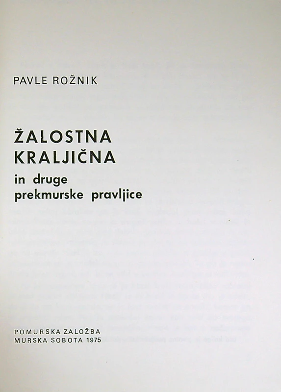 ŽALOSTNA KRALJIČNA IN DRUGE PREKMURSKE PRAVLJICE, Pavle Rožnik