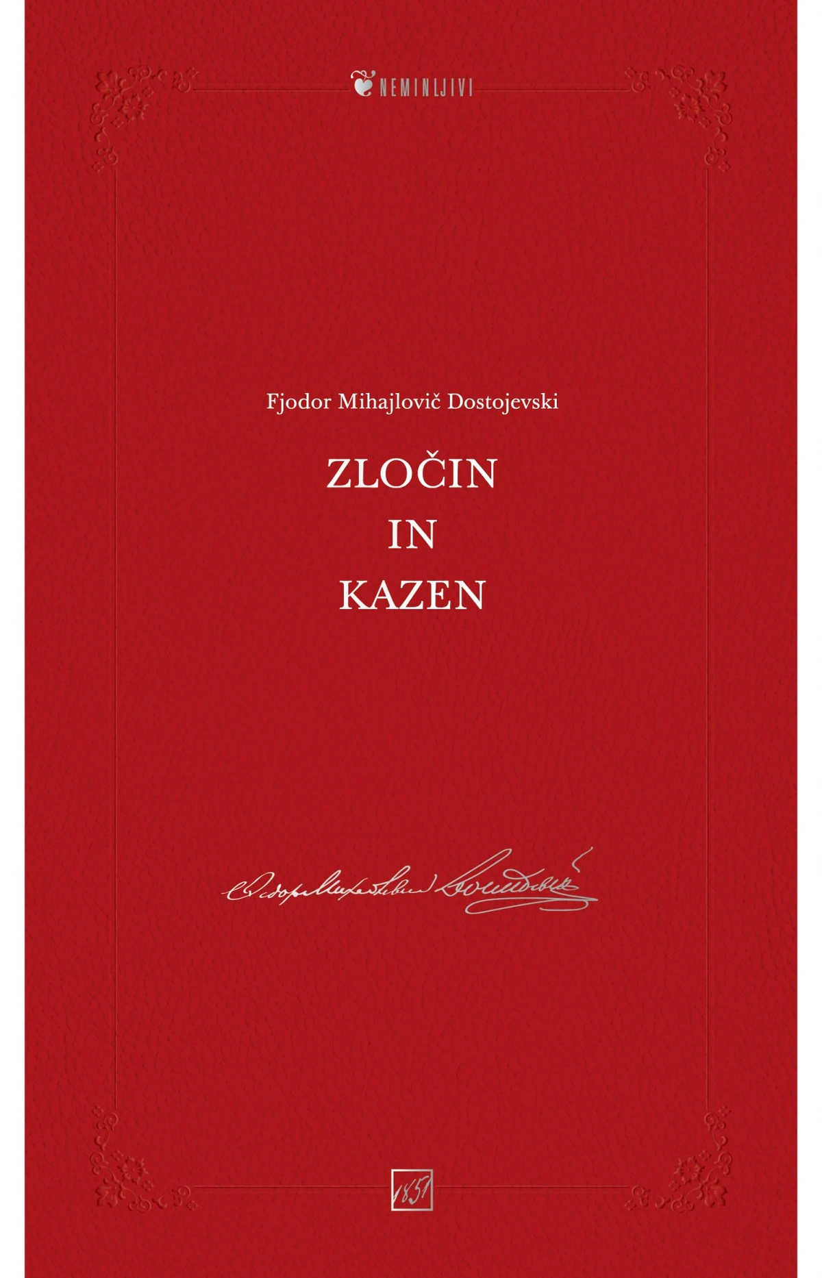 ZLOČIN IN KAZEN, Fjodor Mihajlovič Dostojevski