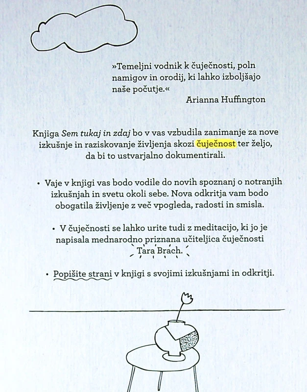 SEM TUKAJ IN ZDAJ; USTVARJALNA POT K ČUJEČNOSTI