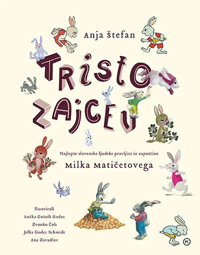 TRISTO ZAJCEV: najlepše slovenske ljudske pravljice iz zapuščine Milka Matičetovega Anja Štefan, Milko Matičetov