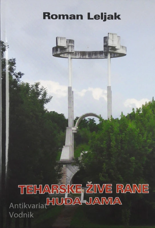 TEHARSKE ŽIVE RANE: HUDA JAMA, Roman Leljak