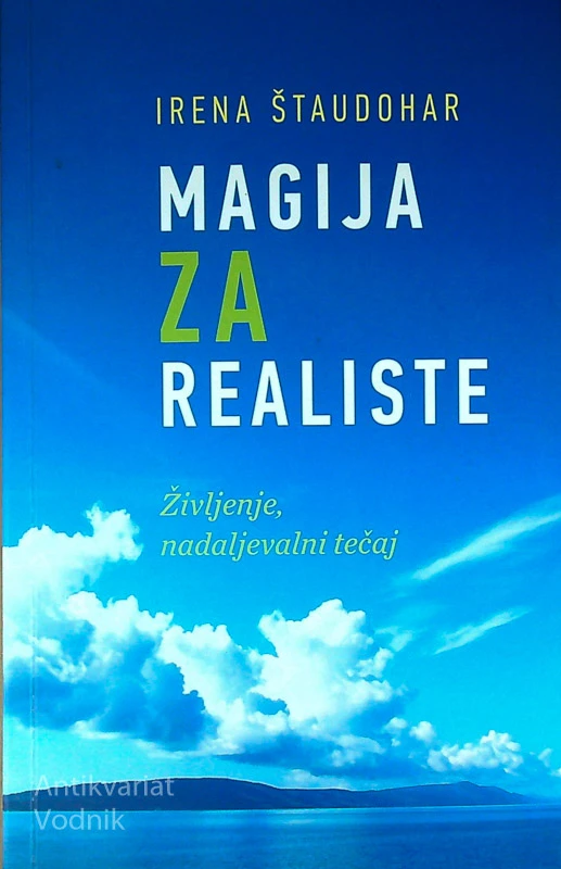 MAGIJA ZA REALISTE, Irena Štaudohar