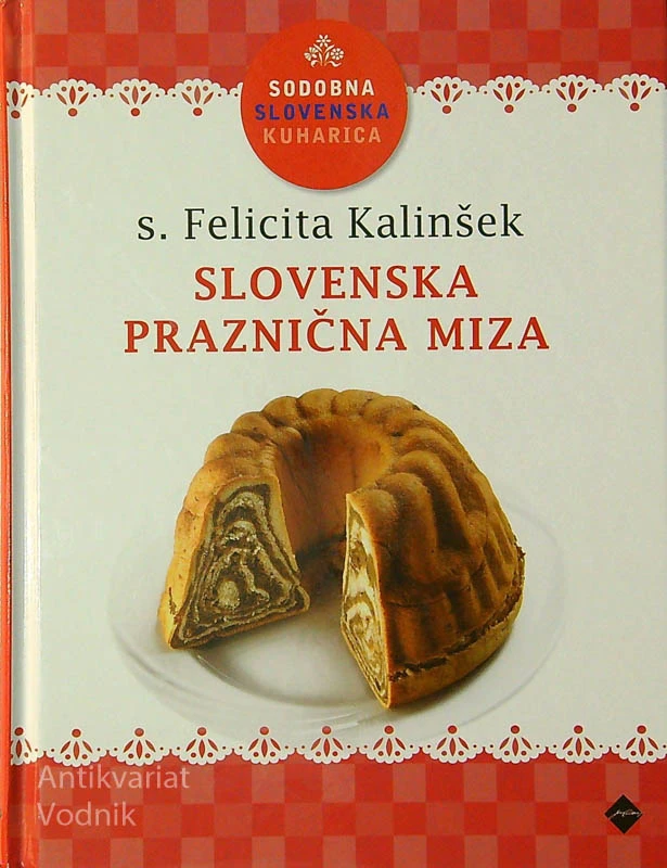 SLOVENSKA PRAZNIČNA MIZA, s. Felicita Kalinšek