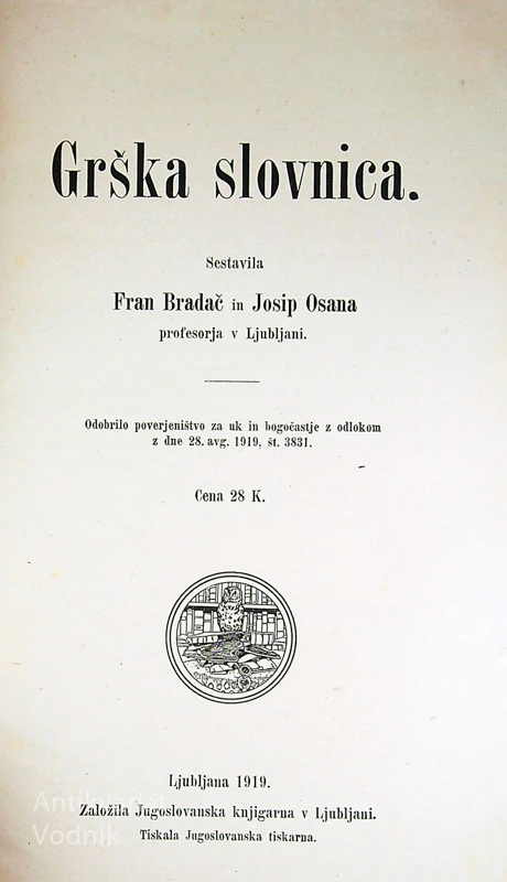 GRŠKA SLOVNICA, Fran Bradač, Josip Osana