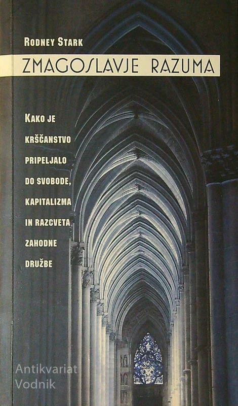 ZMAGOSLAVJE RAZUMA, Rodney Stark