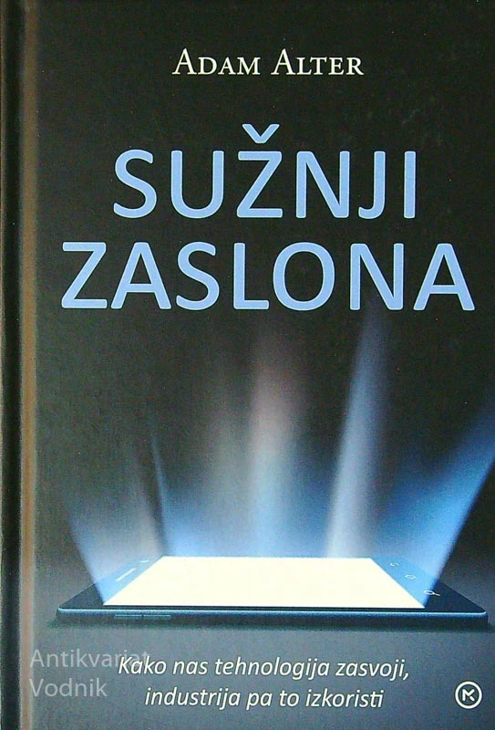 SUŽNJI ZASLONA, Adam Alter