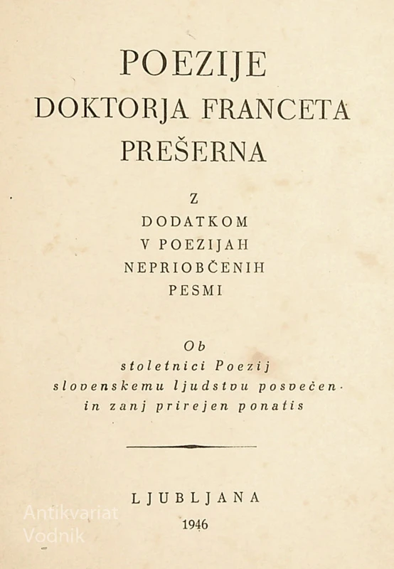 POEZIJE DOKTORJA FRANCETA PREŠERNA, uvod in razlaga A. Slodnjak