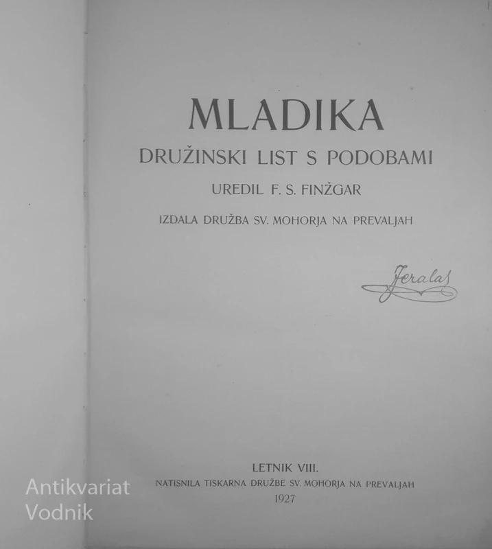 MLADIKA; DRUŽINSKI LIST S PODOBAMI, ur. F. S. Finžgar