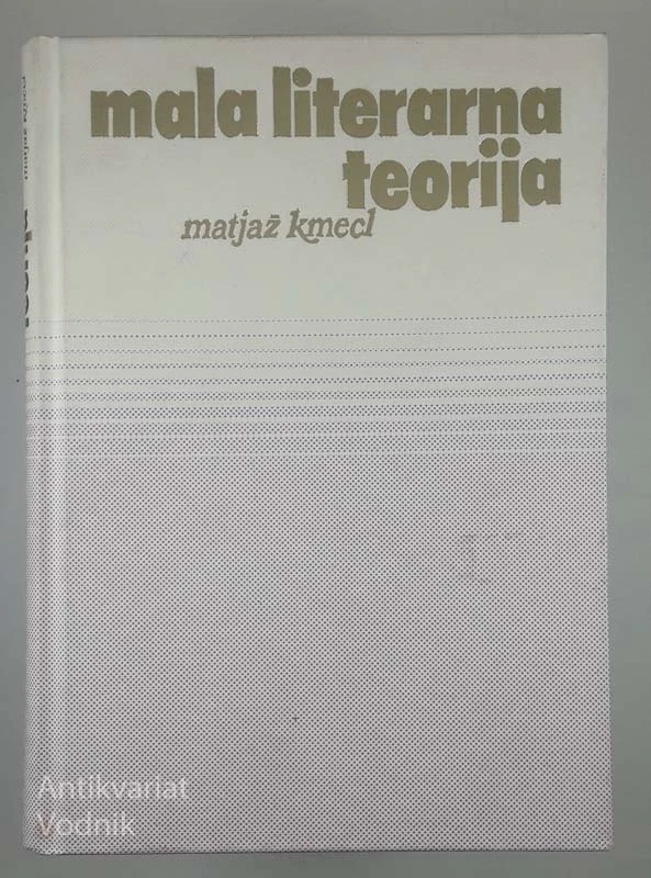MALA LITERARNA TEORIJA, Matjaž Kmecl