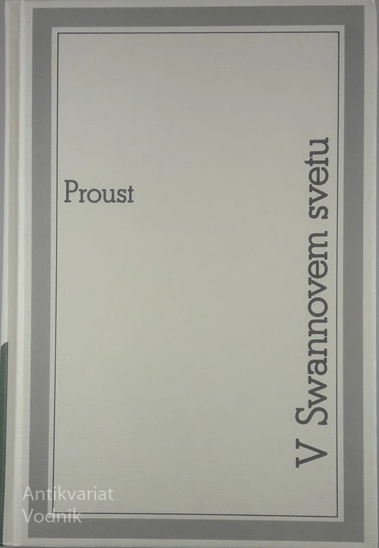 V SWANNOVEM SVETU, Marcel Proust