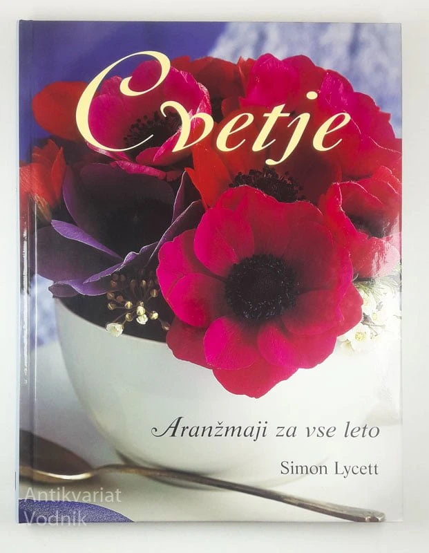 CVETJE, ARANŽMAJI ZA VSE LETO, Simon Lycett