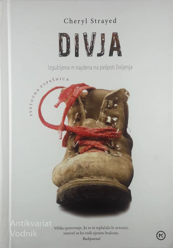 DIVJA; IZGUBLJENA IN NAJDENA NA PEŠPOTI ŽIVLJENJA, Cheryl Strayed
