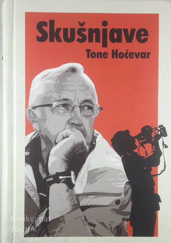SKUŠNJAVE, Tone Hočevar