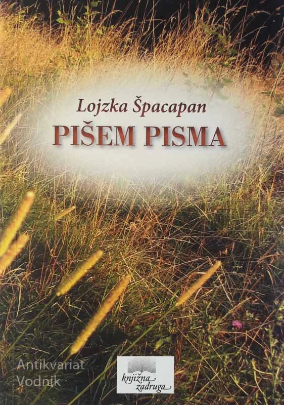 PIŠEM PISMA, Lojzka Špacapan