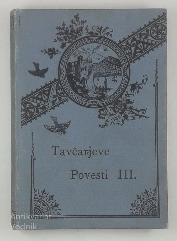 TAVČARJEVE POVESTI III., dr. Ivan Tavčar