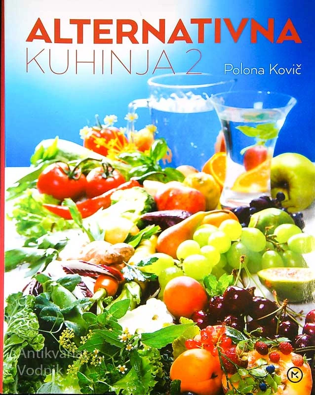 ALTERNATIVNA KUHINJA 2, Polona Kovič
