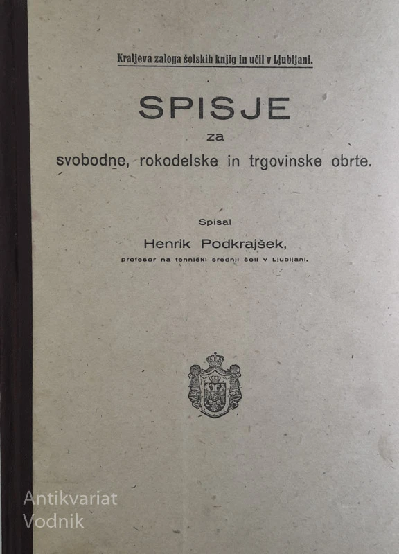 SPISJE ZA SVOBODNE, ROKODELSKE IN TRGOVSKE OBRTE, Henrik Podkrajšek