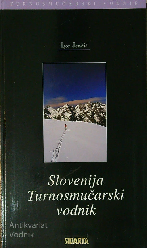 SLOVENIJA Z OKOLICO; TURNOSMUČARSKI VODNIK, Igor Jenčič