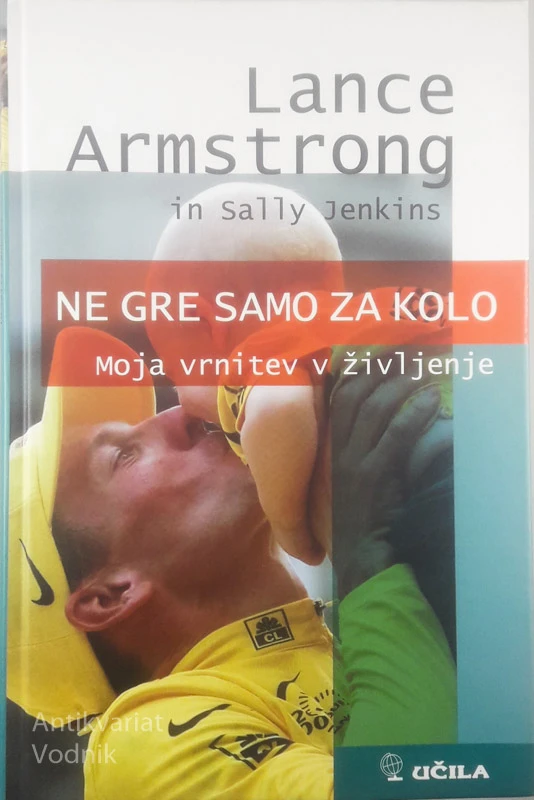 NE GRE SAMO ZA KOLO; MOJA VRNITEV V ŽIVLJENJE, Lance Armstrong in Sally Jenkins