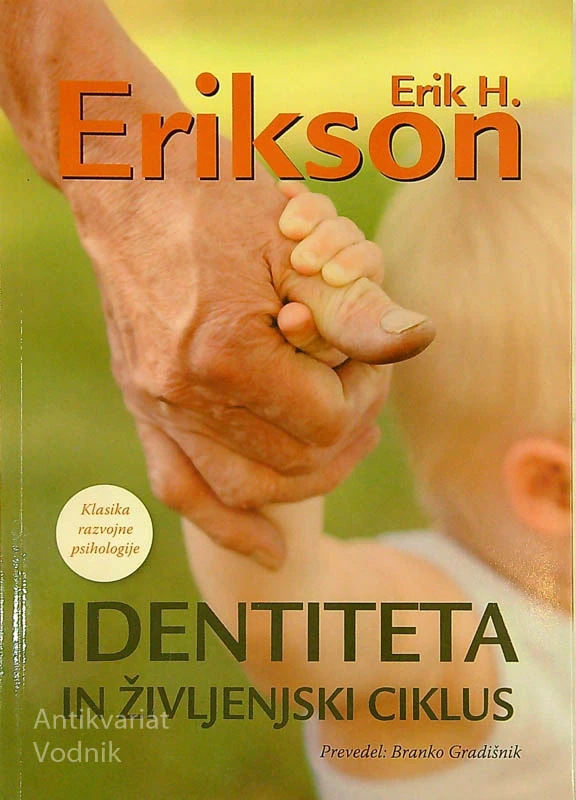 IDENTITETA IN ŽIVLJENJSKI CIKLUS, Erik H. Erikson