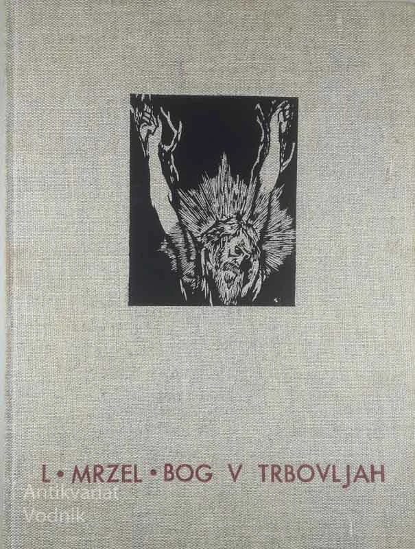 BOG V TRBOLJAH, L. Mrzel