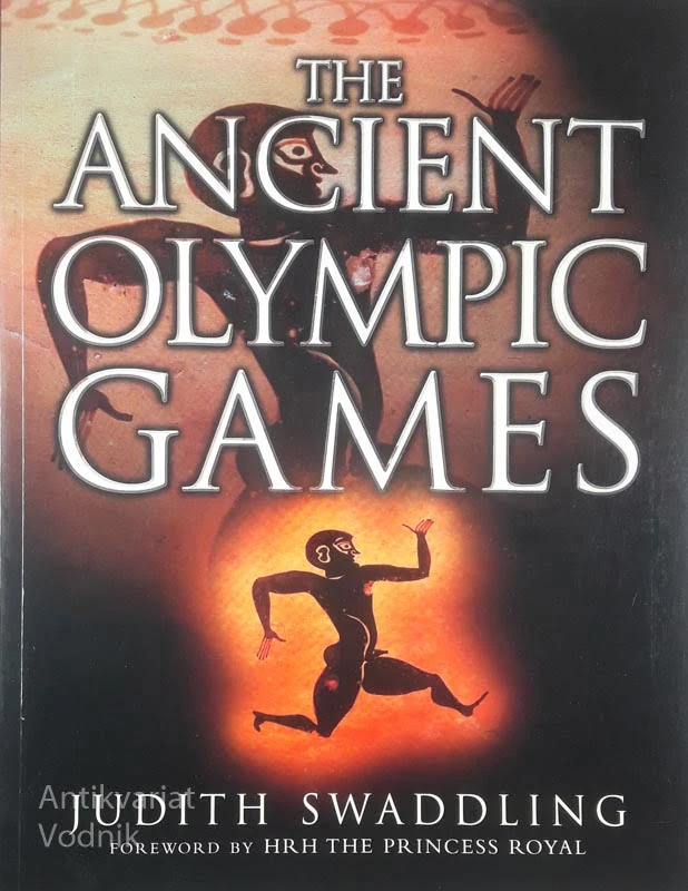 THE ANCIENT OLYMPIC GAMES, Judith Swaddling
