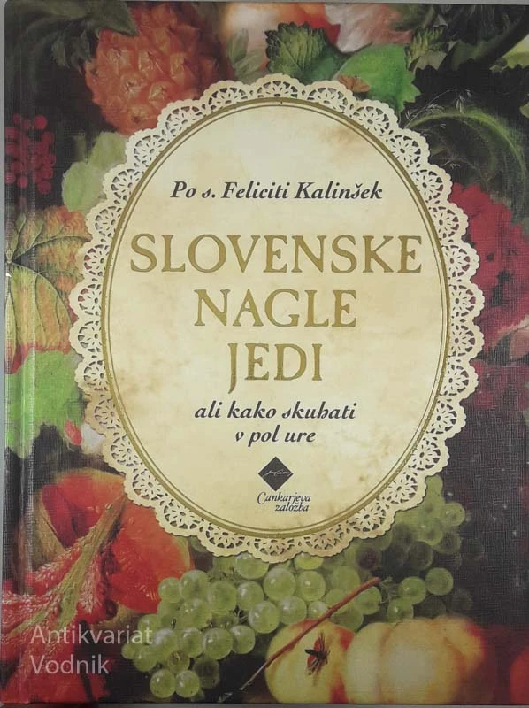 SLOVENSKE NAGLE JEDI, po s. Feliciti Kalinšek