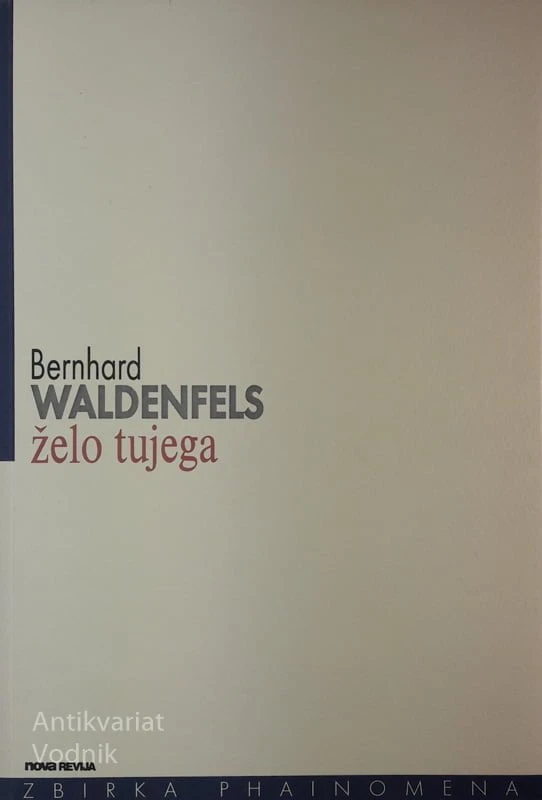 Bernhard Wandenfels, ŽELO TUJEGA
