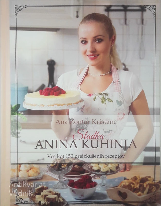 SLADKA ANINA KUHINJA, Ana Žontar Kristanc