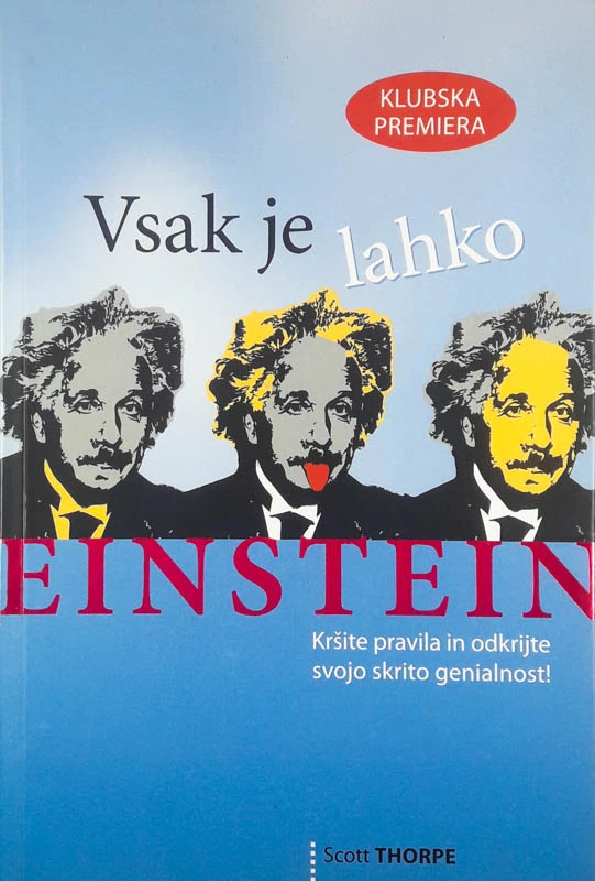 VSAK JE LAHKO EINSTEIN, Scott Thorpe