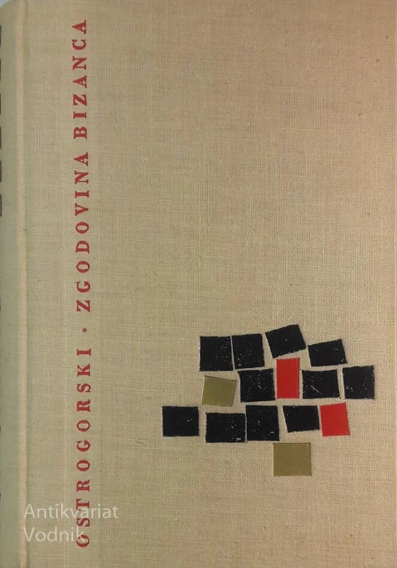 ZGODOVINA BIZANCA, Georgij Ostrogorski
