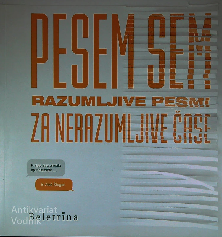 PESEM SEM; RAZUMLJIVE PESMI ZA NERAZUMNE ČASE, več avtorjev