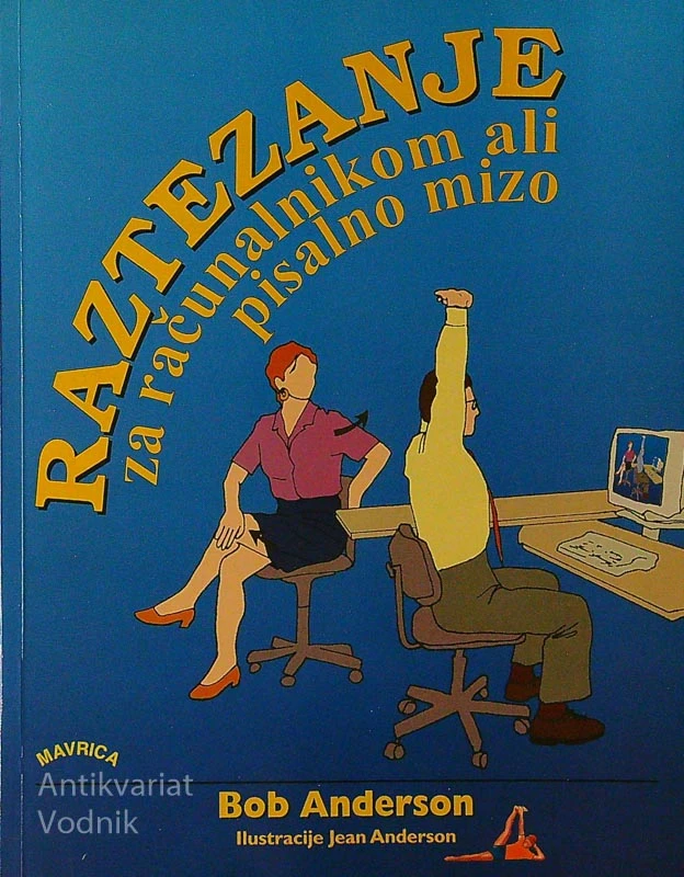 RAZTEZANJE ZA RAČUNALNIKOM ALI PISALNO MIZO, Bob Anderson
