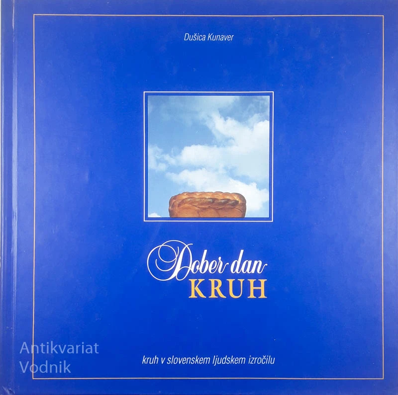 DOBER DAN KRUH, Dušica Kunaver