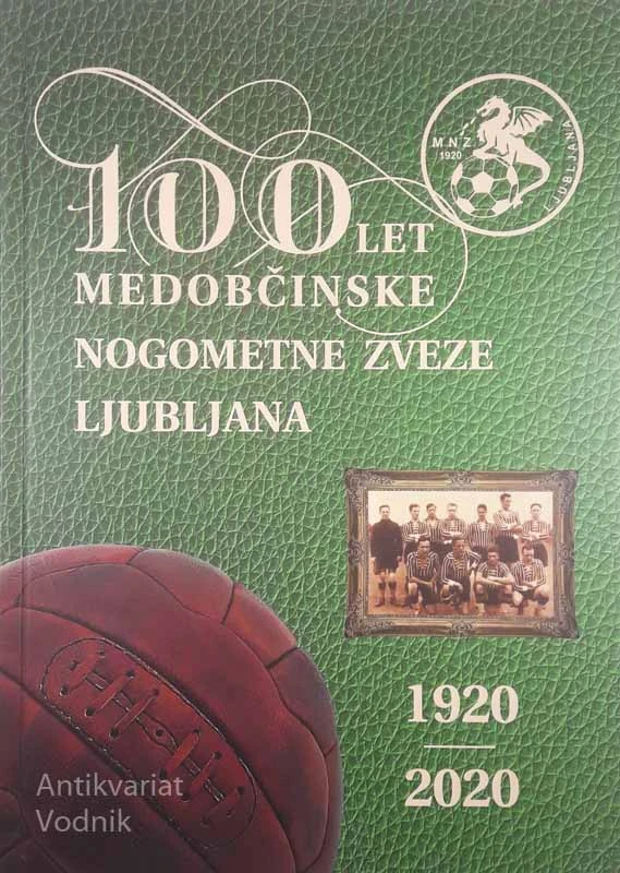 100 LET MEDOBČINSKE NOGOMETNE ZVEZE LJUBLJANA, Leon Lobe