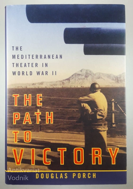 THE PATH TO VICTORY, Douglas Porch