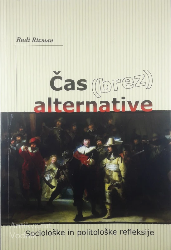 ČAS (BREZ) ALTERNATIVE, Rudi Rizman