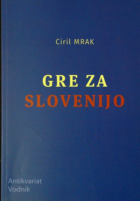 GRE ZA SLOVENIJO, Ciril Mrak