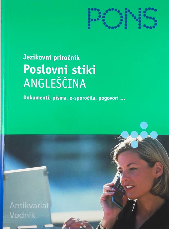PONS JEZIKOVNI PRIROČNIK: POSLOVNI STIKI, ANGLEŠČINA, Rachel Armitage-Amato