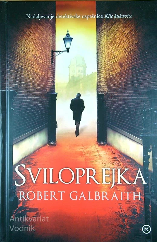 KLIC KUKAVICE, SVILOPREJKA, PO POTI ZLA, Robert Galbraith