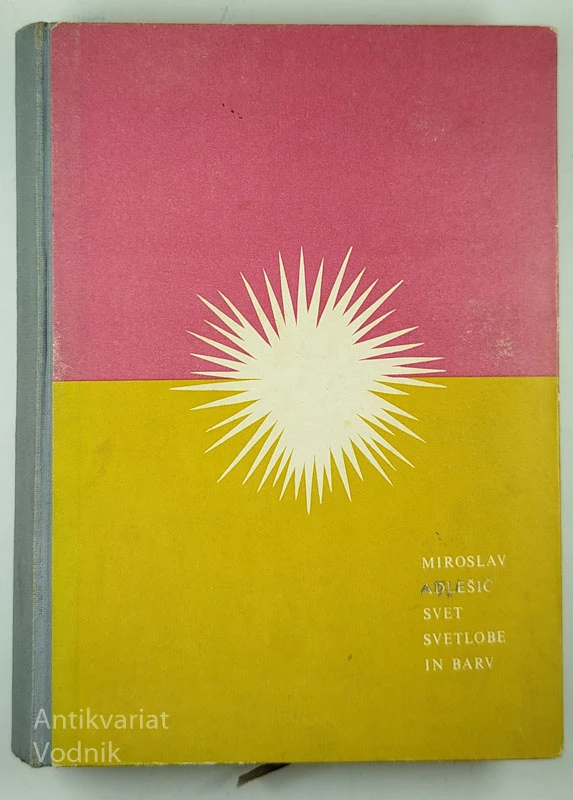 SVET SVETLOBE IN BARV, Miroslav Adlešič