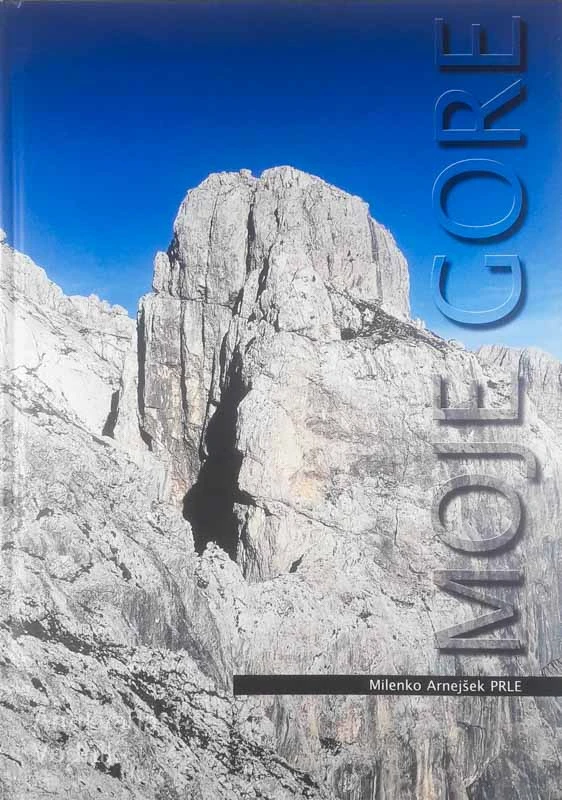 MOJE GORE, Milenko Arnejšek PRLE