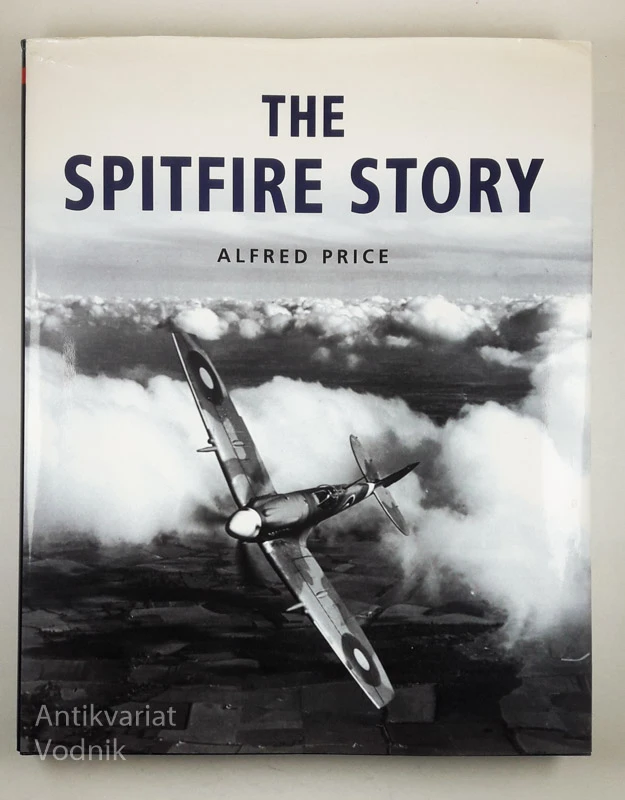 THE SPITFIRE STORY, Alfred Price