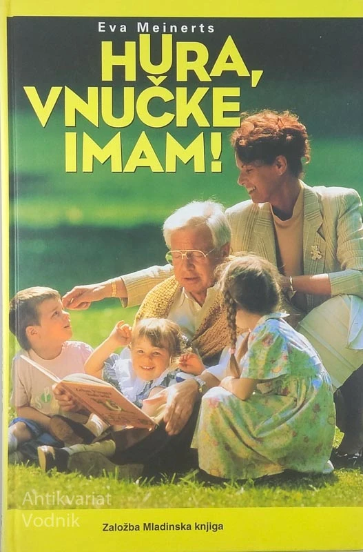 HURA, VNUČKE IMAM! Eva Meinerts