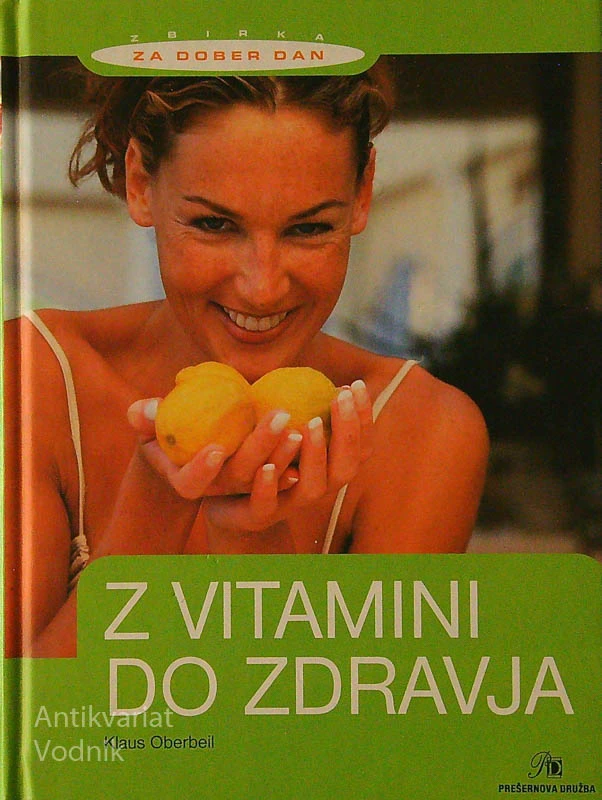 Z VITAMINI DO ZDRAVJA, Klaus Oberbeil