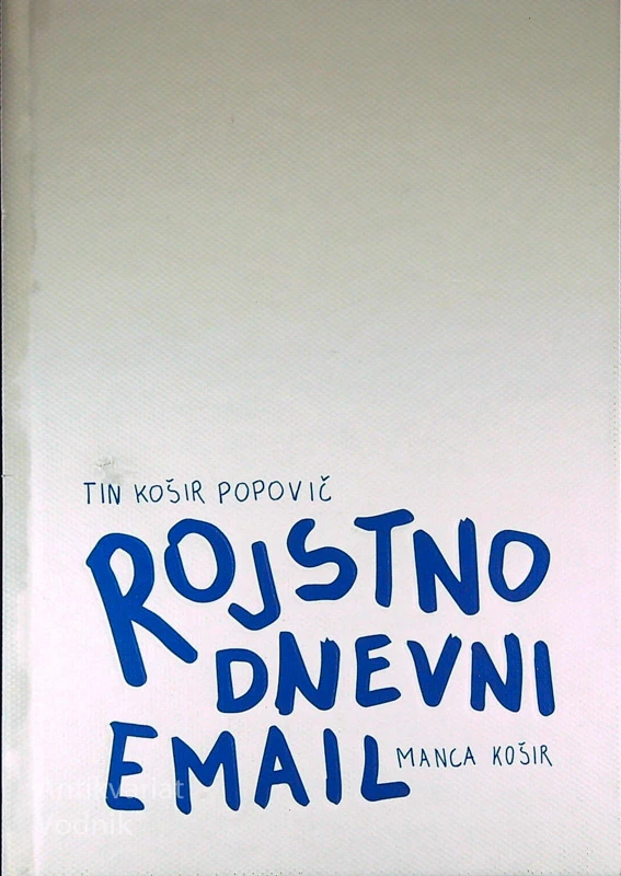 ROJSTNODNEVNI EMAIL, Manca Košir, Tin Košir Popovič