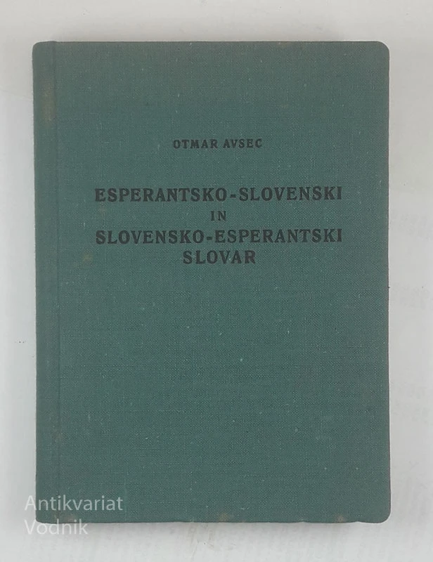 ESPERANTSKO-SLOVENSKI IN SLOVENSKO-ESPERANTSKI SLOVAR, Otmar Avsec