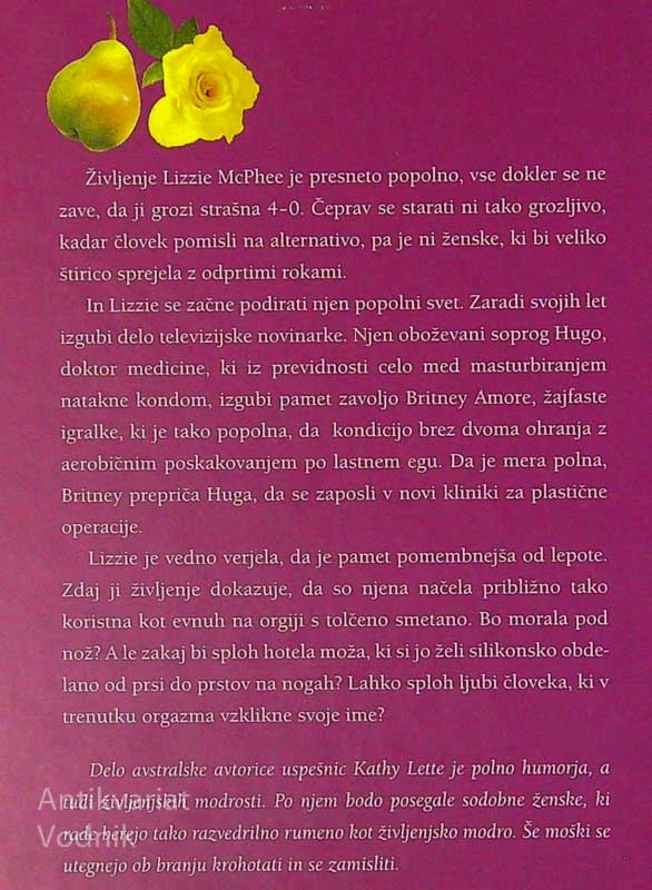 ZLIKANE GUBE, ŠTRLEČI BALKONI, Kathy Lette